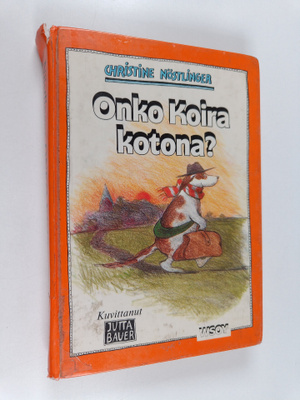 Christine Nöstlinger : Onko koira kotona