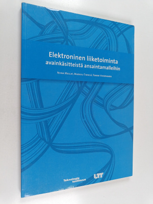 Niina Mallat : Elektroninen liiketoiminta avainkäsitteist...