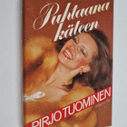 Pirjo Tuominen : Puhtaana käteen - pikkukuva 1