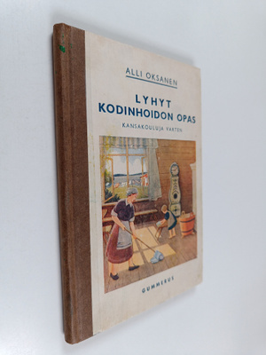 Alli Oksanen : Lyhyt kodinhoidon opas : kansakouluja varten