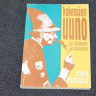 Esko Pertola - Kokemäen Uuno ja hänen juttunsa - pikkukuva 1