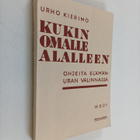 Urho Kierimo : Kukin omalle alalleen : ohjeita ammatin va... - pikkukuva 1