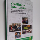 Kimmo Ketola : Osallistuva luterilaisuus : Suomen evankel... - pikkukuva 1