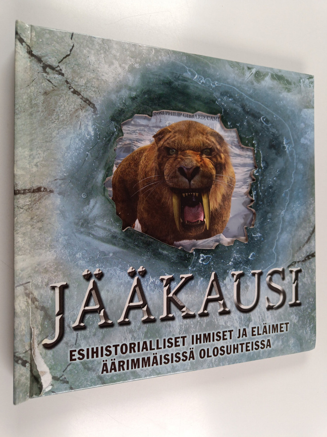 Stewart Ross : Jääkausi - esihistorialliset ihmiset ja el...