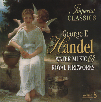 George E. Handel - 1998 - Water Music & Royal Fireworks- Vol