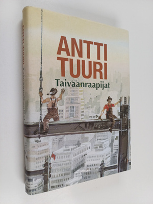 Antti Tuuri : Taivaanraapijat