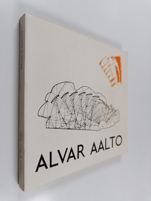 Leonardo Mosso : L'opera di Alvar Aalto : Catalogo della ...