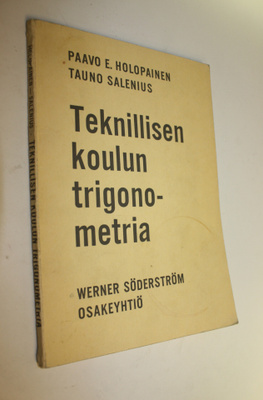Paavo E. Holopainen : Teknillisen koulun trigonometria