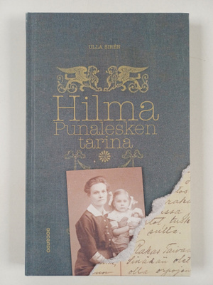 Ulla Siren : Hilma : punalesken tarina