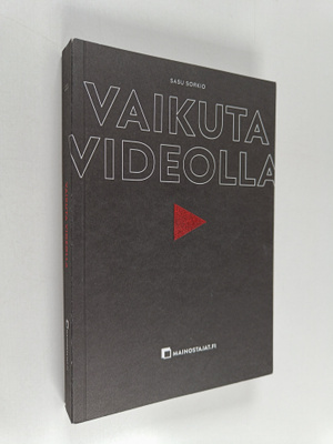 Sasu Sorkio : Vaikuta videolla