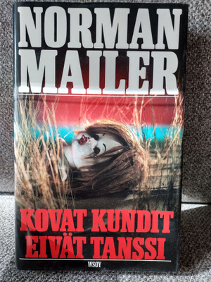 Norman Mailer: Kovat kundit eivät tanssi