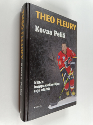 Theo Fleury : Kovaa peliä