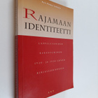 Veli-Pekka Lehtola : Rajamaan identiteetti : lappilaisuud... - pikkukuva 1