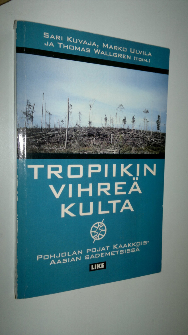Tropiikin vihreä kulta : Pohjolan pojat Kaakkois-Aasian s...