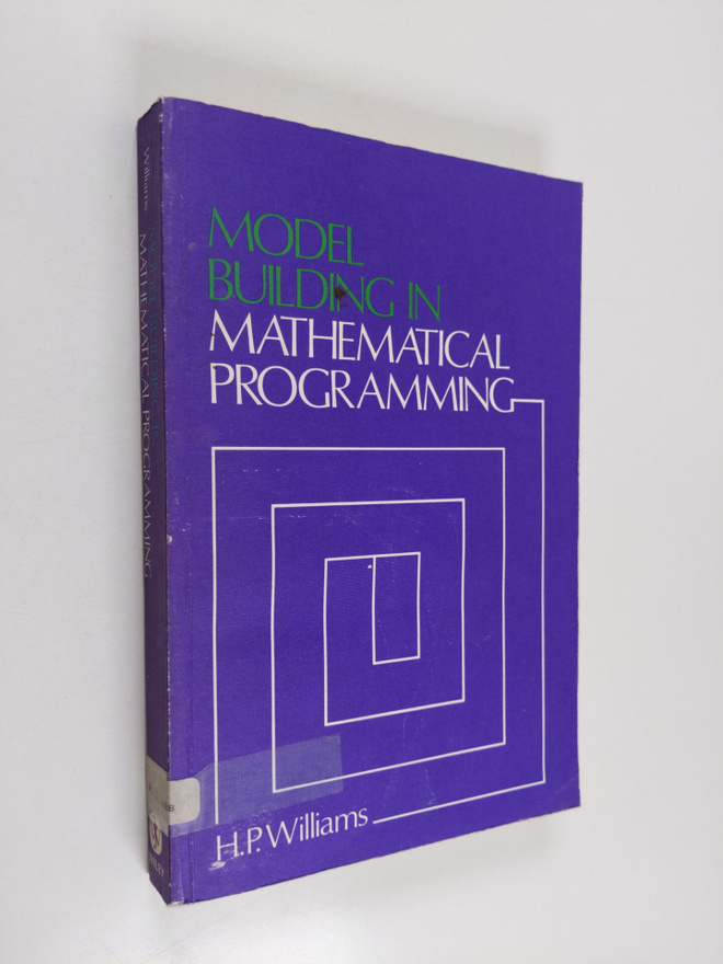 H. P. Williams : Model Building in Mathematical Programming