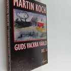 Martin Koch : Guds vackra värld II - pikkukuva 1