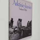 Sakari Pälsi : Arktisia kuvia : alkeellisia taideteoksia ... - pikkukuva 1