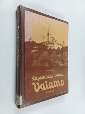 Eino Salakka : Lapsuuteni vanha Valamo