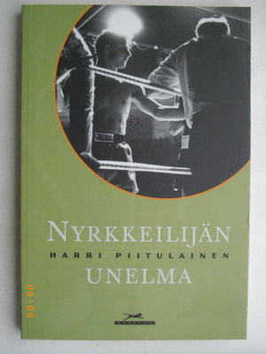 Harri Piitulainen: Nyrkkeilijän unelma (6.5)