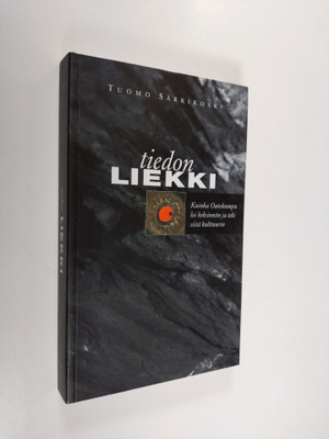 Tuomo Särkikoski : Tiedon liekki : kuinka Outokumpu loi k...
