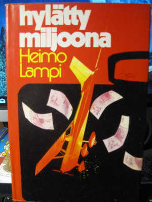 Hylätty miljoona - Heimo Lampi