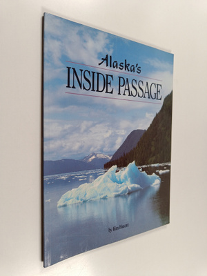 Kim Heacox : Alaska's Inside Passage