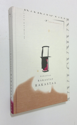 Ulla (toim.) Kivekäs : Rakastan, rakastat, rakastaa : val...