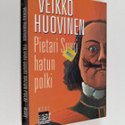 Veikko Huovinen : Pietari Suuri hatun polki - pikkukuva 1