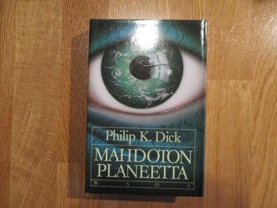 PHILIP K. DICK Mahdoton planeetta * 1.p.1990 WSOY SciFi kult