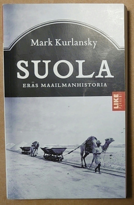 Mark Kurlansky - Suola; Eräs Maailmanhistoria