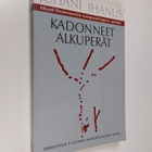 Juhani Ihanus : Kadonneet alkuperät : Edvard Westermarcki... - pikkukuva 1