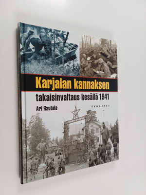Ari Rautala : Karjalan kannaksen takaisinvaltaus kesällä ...