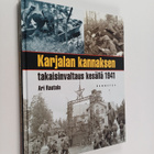 Ari Rautala : Karjalan kannaksen takaisinvaltaus kesällä ... - pikkukuva 1