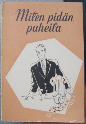 Lis Byrdal: Miten pidän puheita, Otava 1953. 111 s.