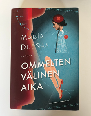 Maria Duenas: Ommelten välinen aika