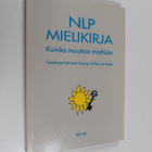 Veli-Matti ym. (toim.) Toivonen : NLP mielikirja : kuinka... - pikkukuva 1