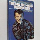 Britt Hagarty : The day the world turned blue : A biograp... - pikkukuva 1