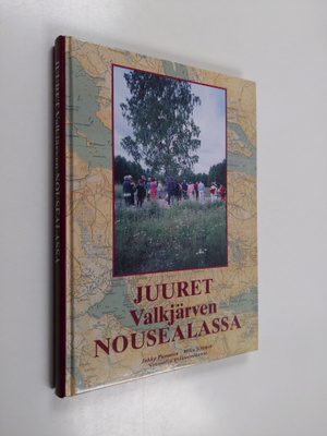 Jukka Partanen : Juuret Valkjärven Nousealassa