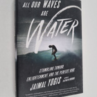 Jaimal Yogis : All Our Waves Are Water - Stumbling Toward... - pikkukuva 1