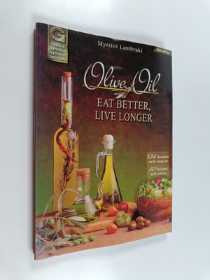 Myrsini Lambraki : Olive Oil - Eat Better Live Longer