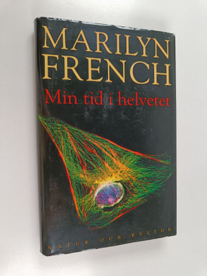 Marilyn French : Min tid i helvetet : ett levnadsminne