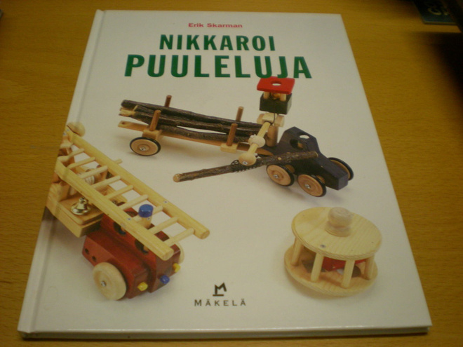 Erik Skarman: Nikkaroi puuleluja