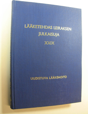 Lääketehdas Leiraksen julkaisuja 29 : Uudistuva lääkehoito