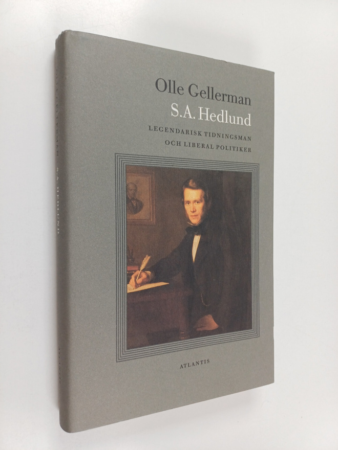 Olle Gellerman : S. A. Hedlund : legendarisk tidningsman ...
