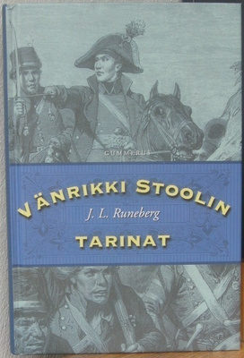 J. L. Runeberg: Vänrikki Stoolin tarinat, Gummerus 2007. 6p.