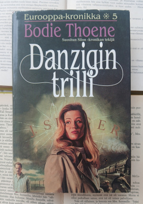 Bodie Thoene - Danzigin trilli • Eurooppa-kronikka 5 (sid.)