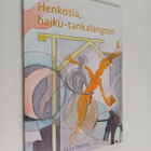 Eeva Holma : Henkosia, haiku-tankalangoin (signeerattu, t... - pikkukuva 1