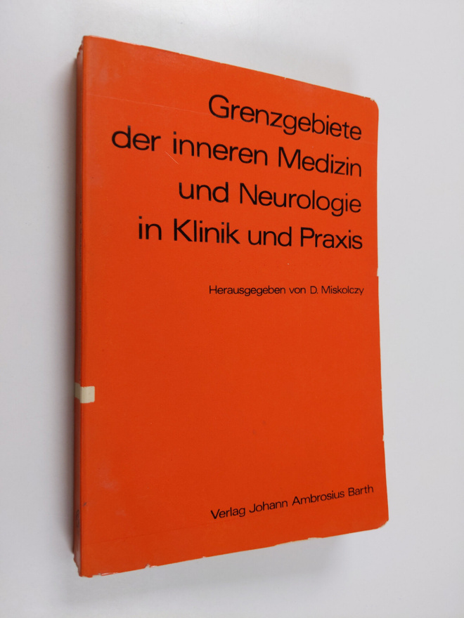 D. Miskolczy : Grenzgebiete der inneren Medizin und Neuro...