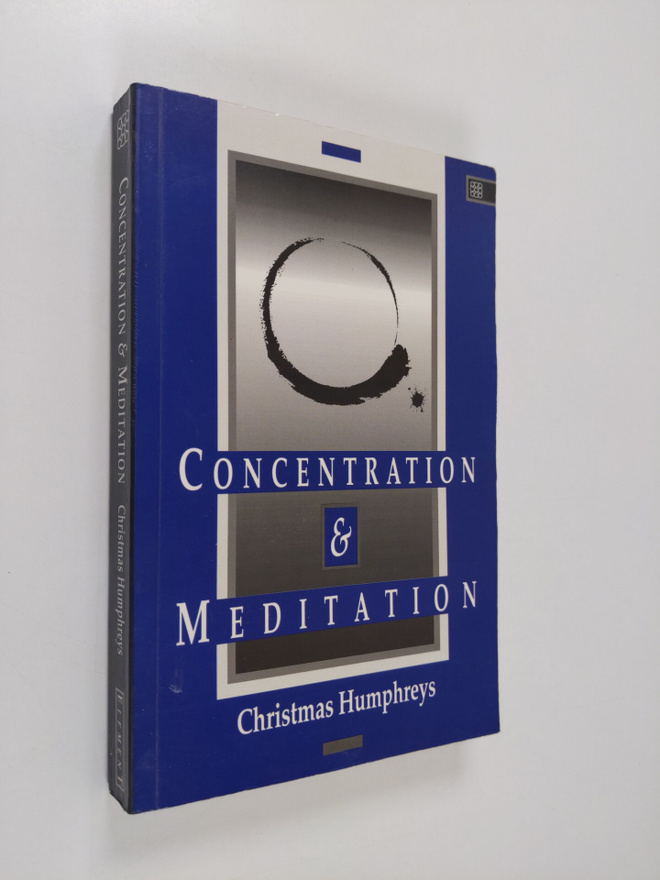 Christmas Humphreys : Concentration and meditation : a ma...
