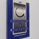 Christmas Humphreys : Concentration and meditation : a ma... - pikkukuva 1
